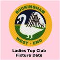 Ladies Top Club Fixture Date - 20th May