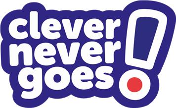 “Clever never goes!”