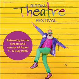 Ripon Theatre Festival - 5th to the 12th July 2026