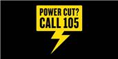 In event of a power cut - Call 105!