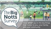 Still time to take part in The Big Notts Survey
