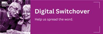 Help us spread the word about the Digital Switchover