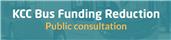 KCC Bus Funding Reduction Public Consultation