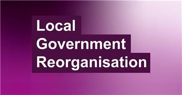 Local Government Reorganisation Public Consultation - Closing Date 26th March!!
