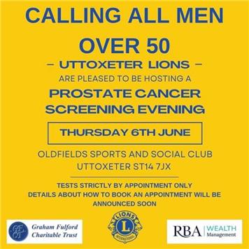  - Uttoxeter Lions are proud to announce that FREE Prostate Cancer Screening