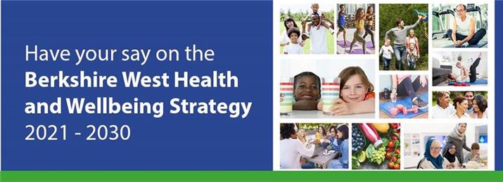  - West Berkshire Council: Public Consultation opens for the Berkshire West Health and Wellbeing Strategy 2021-2030
