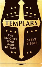 Templars: The Knights Who Made Britain
