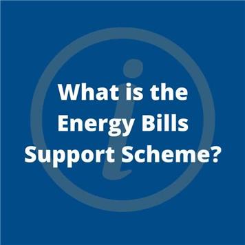  - Energy Bills Support Scheme