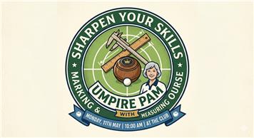 SHARPEN YOUR SKILLS WITH UMPIRE PAM 11 MAY