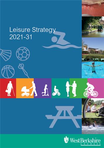 Leisure Strategy 2021-2031 Front Cover - West Berkshire Council: Have Your Say on the Draft Leisure Strategy