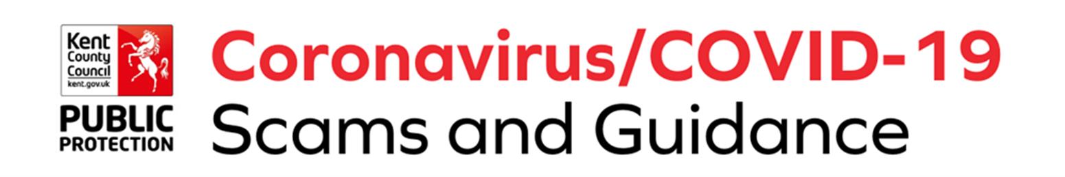  - KCC Public Protection ALERT! Coronavirus Scammers active in Kent