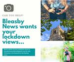 Your Lockdown Pics Needed For Bleasby News