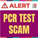 Latest Scam Alert - PCR Test Alert