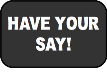 Planning for the future...Have your say!