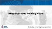 KENT POLICE NEW NEIGHBOURHOOD POLICING MODEL