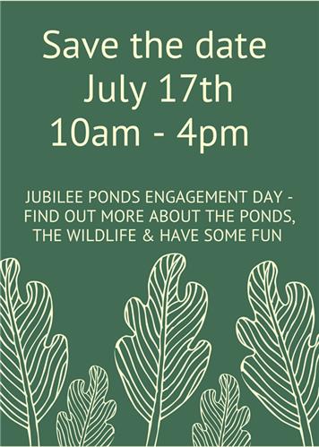  - Save The Date - Jubilee Ponds Engagement Day