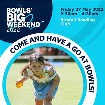  - Bowls Big Weekend 2022 - 27th - 29th May