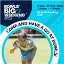 Bowls Big Weekend 2022 - 27th - 29th May