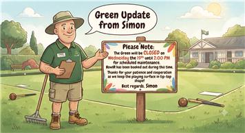 GREEN CLOSURE WEDS 19 AUG UNTIL 2 PM